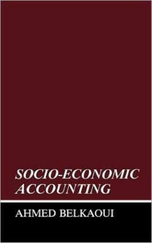 socio economic accounting 1st edition ahmed riahi belkaoui 9780899300658, 0899300650