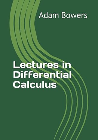 lectures in differential calculus 1st edition adam bowers 979-8484473816