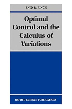 optimal control and the calculus of variations 1st edition enid r. pinch 0198514891, 978-0198514893