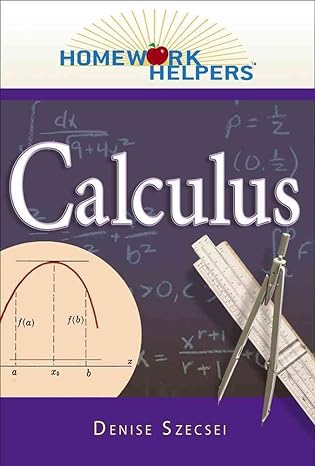 homework helpers calculus 1st edition denise szecsei 1564149145, 978-1564149145