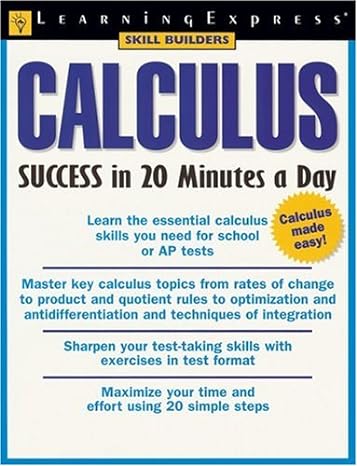 calculus success in 20 minutes a day 1st edition learningexpress editors 1576855368, 978-1576855362