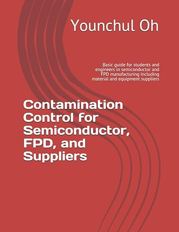 contamination control for semiconductor fpd and suppliers basic guide for students and engineers in