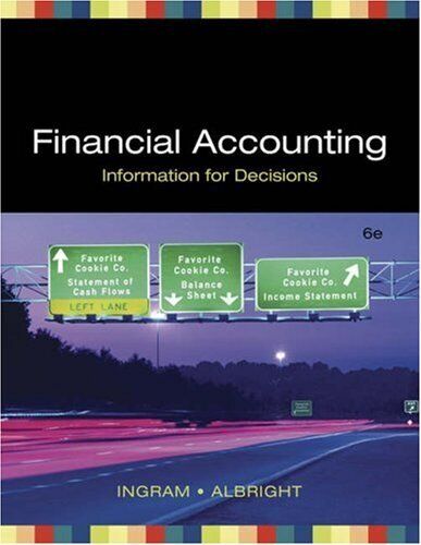 financial accounting information for decisions 6th edition robert w. ingram, thomas l. albright