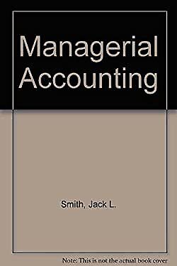 managerial accounting 1st edition robert m. keith, william l. stephens, jack l. smith 9780070589902,