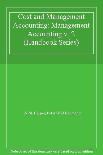 cost and management accounting management accounting 1st edition peter w d redmond, w.m. harper 9780712104692