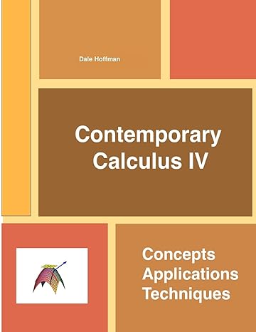 contemporary calculus iv 1st edition dale hoffman 1300901489, 978-1300901488
