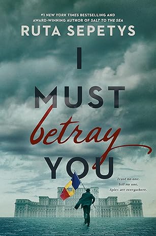 i must betray you 1st edition ruta sepetys 1984836048, 978-1984836045