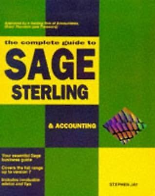 the complete guide to sage sterling and accounting 1st edition stephen jay 1874029261, 9781874029267