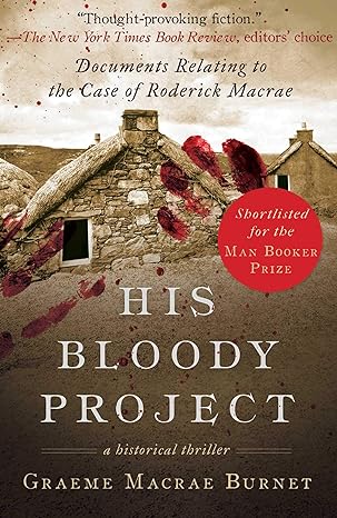 his bloody project documents relating to the case of roderick macrae 1st edition graeme macrae burnet