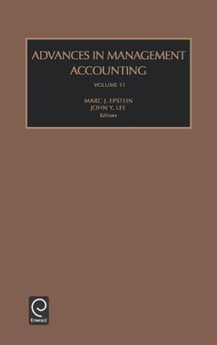 advances in management accounting volume 11 1st edition john y. lee 9780762310128, 076231012x