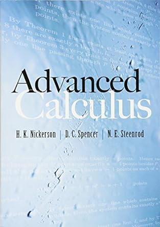 advanced calculus 1st edition h.k nickerson ,d.c. spencer ,n.e. steenrod 0486480909, 978-0486480909