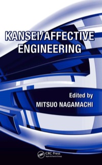 kansei affective engineering 1st edition mitsuo nagamachi 1138440590, 1439821348, 9781138440593,