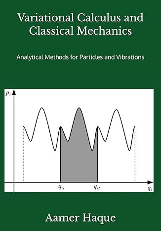 variational calculus and classical mechanics analytical methods for particles and vibrations 1st edition