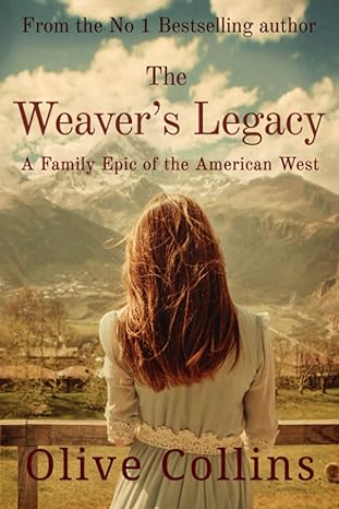the weaver s legacy a historical epic novel of the irish in the american west  olive collins 978-1838537548