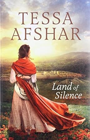 land of silence 1st edition tessa afshar 149640646x, 978-1496406460
