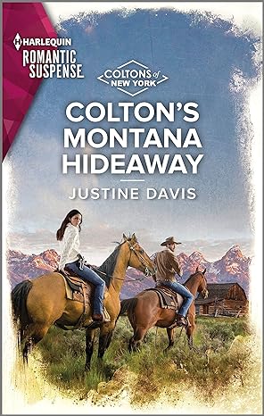 colton s montana hideaway 1st edition justine davis 978-1335593788