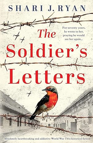 the soldier s letters absolutely heartbreaking and addictive world war two historical fiction 1st edition