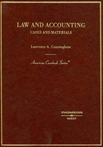 law and accounting cases and materials 1st edition lawrence a. cunningham 9780314158697, 0314158693