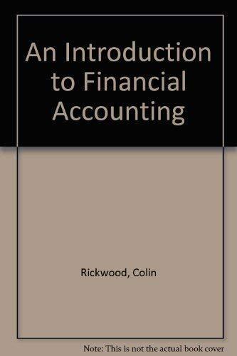 an introduction to financial accounting 1st edition colin rickwood 9780077074432, 0077074432
