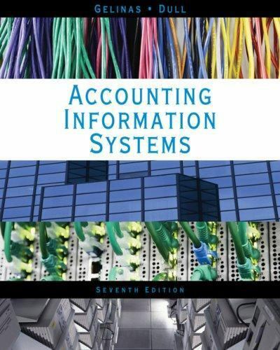 accounting information systems 7th edition ulric j. gelinas, richard b. dull 0324378823, 9780324378825