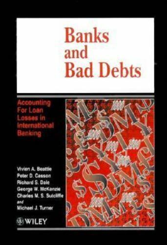 banks and bad debts accounting for loan losses in international banking 1st edition charles m. s. sutcliffe,