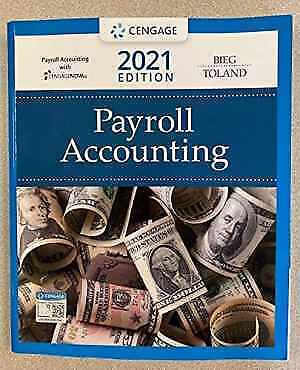 payroll accounting 31st edition bernard j. bieg, judith a. toland 9780357358085, 0357358082