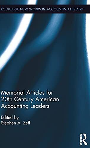 memorial articles for 20th century american accounting leaders 1st edition stephen a. zeff 9781138188440,