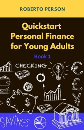 quickstart personal finance for young adults book 1 1st edition roberto person ,anthony hayes 979-8393585143