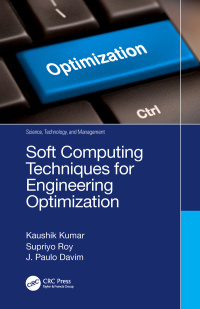 soft computing techniques for engineering optimization 1st edition kaushik kumar, supriyo roy, j. paulo