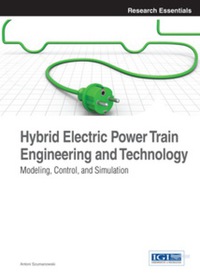 hybrid electric power train engineering and technology modeling control and simulation 1st edition antoni