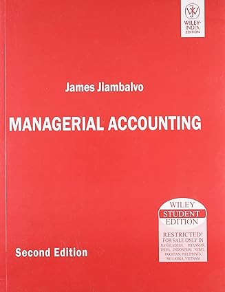managerial accounting 2nd edition james jiambalvo 8126508256, 978-8126508259