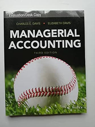 managerial accounting 3rd edition elizabeth davis, charles e. davis 9781420075663
