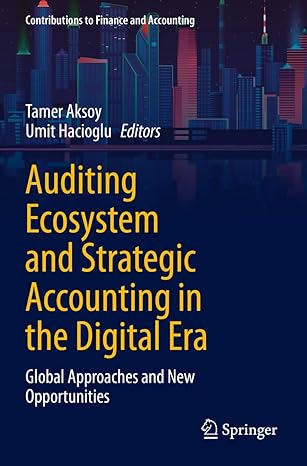 auditing ecosystem and strategic accounting in the digital era global approaches and new opportunities 1st