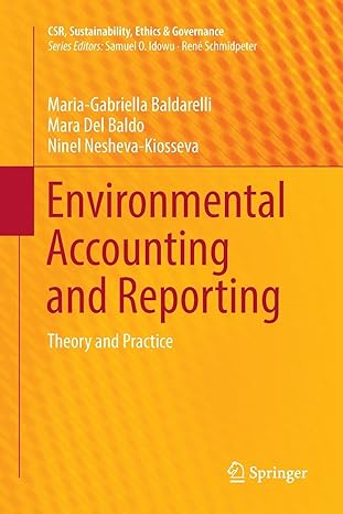 environmental accounting and reporting theory and practice 1st edition maria gabriella baldarelli, mara del