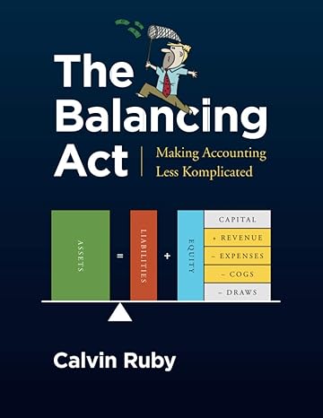 the balancing act making accounting less komplicated 1st edition calvin ruby 1795568402, 978-1795568401