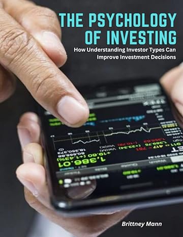 the psychology of investing how understanding investor types can improve investment decisions 1st edition