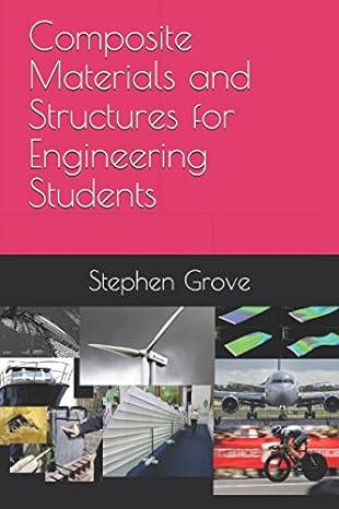 Composite Materials And Structures For Engineering Students