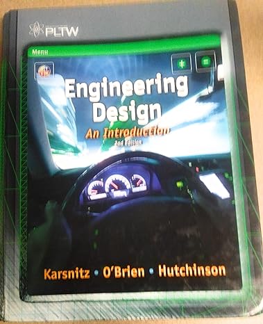 engineering design an introduction 2nd edition john r. karsnitz ,stephen obrien ,john p. hutchinson