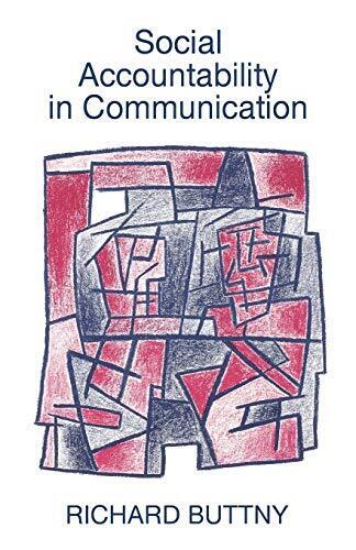 social accountability in communication 1st edition richard buttny 0803983077, 9780803983076
