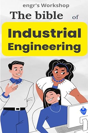 the bible of industrial engineering 1st edition israel laisequilla b0c1j523ds, 979-8390105894