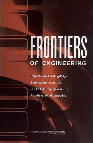 frontiers of engineering reports on leading edge engineering from the 2002 nae symposium on frontiers of