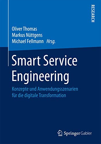 smart service engineering konzepte und anwendungsszenarien f r die digitale transformation 1stedition