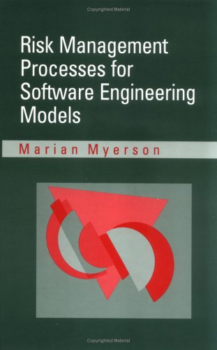 risk management processes for software engineering models 1st edition marian myerson 0890066353, 9780890066355