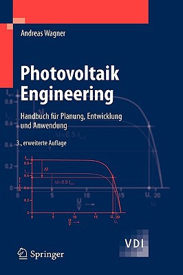 photovoltaik engineering handbuch f r planung entwicklung und anwendung 3rd edition andreas wagner