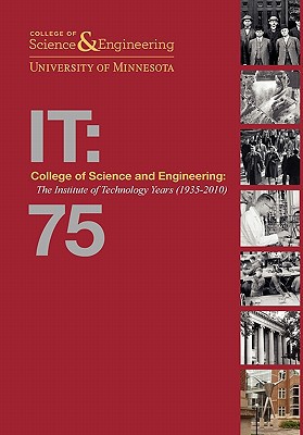 college of science and engineering the institute of technology years 1935-2010 1st edition thomas j. misa,
