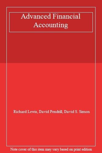 advanced financial accounting 1st edition david s. simon, richard lewis, david pendrill 9780273022879,