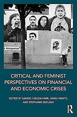 critical and feminist perspectives on financial and economic crises 1st edition james heintz, stephanie