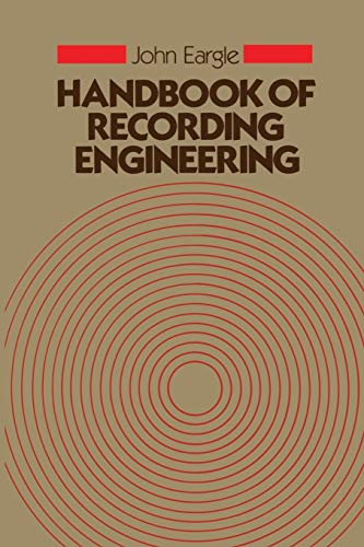 handbook of recording engineering 1st edition john m. eargle 9401093687, 9789401093682