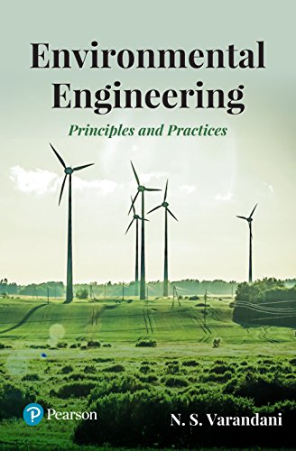 environmental engineering principles and practices 1st edition n.s.varandani 9332581959, 9789332581951