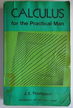calculus for the practical man 3rd edition j. e. thompson ,max peters 0442284896, 978-0442284893